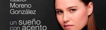 Isabel Moreno, un sueño con acento extremeño